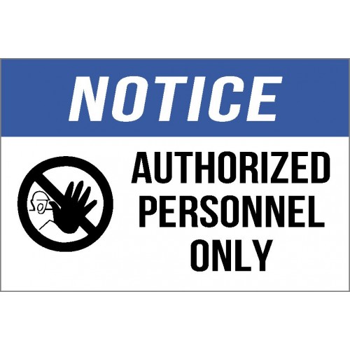 Notice - Authorized Personnel Only Sign